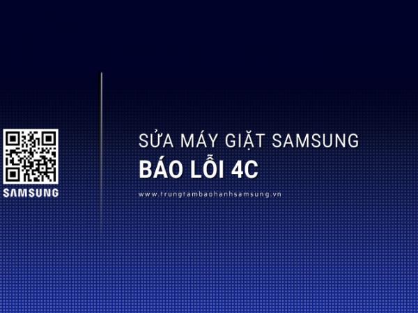 Sửa máy giặt Samsung lỗi 4C tại nhà - Nhanh, Thợ Giỏi, Bảo Hành Dài