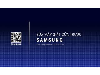 Trung Tâm Sửa Máy Giặt Cửa Trước Samsung Uy Tín | Giá Tốt Nhất