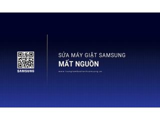 Chuyên Sửa Lỗi Máy Giặt Samsung Mất Nguồn | Linh Kiện Chính Hãng