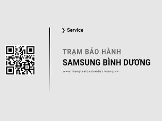 Trung tâm bảo hành Samsung tại Bình Dương [Hỗ trợ 24/7]