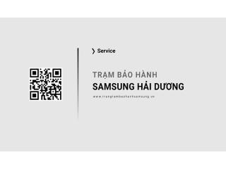 Trung tâm bảo hành Samsung tại Hải Dương [Hỗ trợ 24/7]