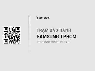 Trung tâm bảo hành Samsung tại TPHCM [Hỗ trợ 24/7]