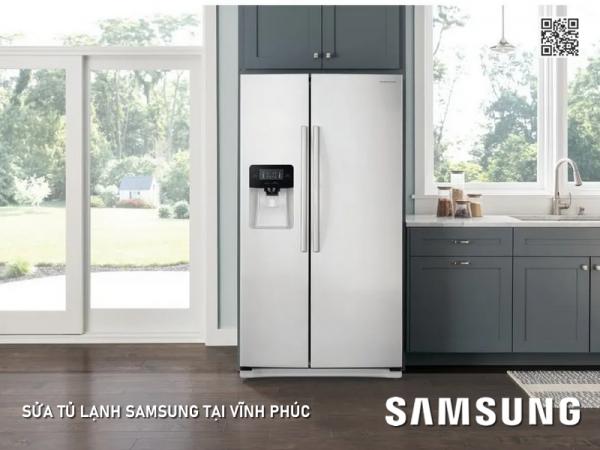 Sửa tủ lạnh Samsung tại Vĩnh Phúc | Dịch vụ chính hãng #1