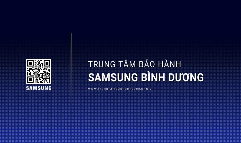 Trung tâm bảo hành Samsung tại Bình Dương