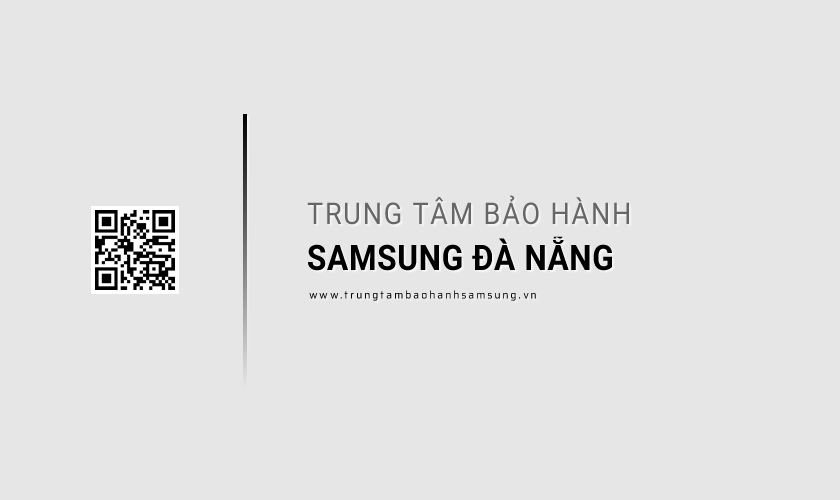 Trung tâm bảo hành Samsung tại Đà Nẵng