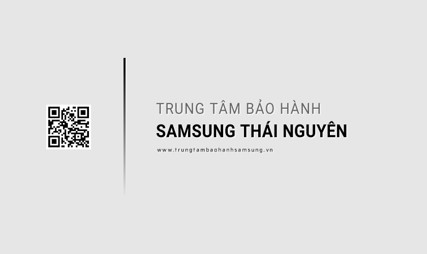 Trung tâm bảo hành Samsung tại Thái Nguyên
